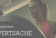 TV-Magazin WERTSACHE zum Thema "Körperkult"